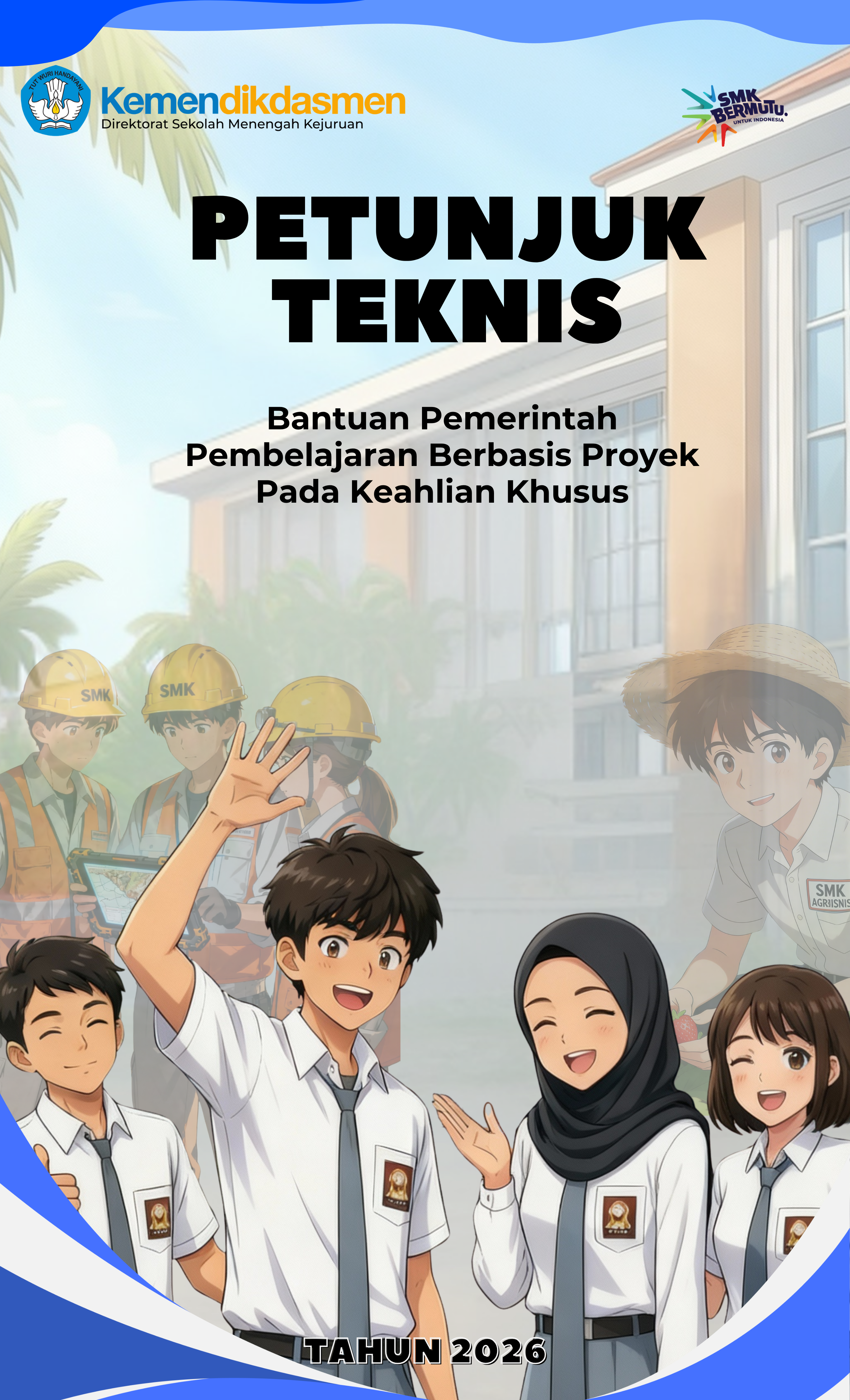 Petunjuk Teknis Bantuan Pemerintah Pembelajaran Berbasis Proyek Pada Keahlian Khusus Tahun 2026